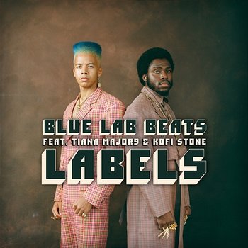 Labels - Blue Lab Beats feat. Tiana Major9, Kofi Stone