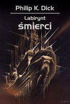 Labirynt śmierci Dick Philip K.