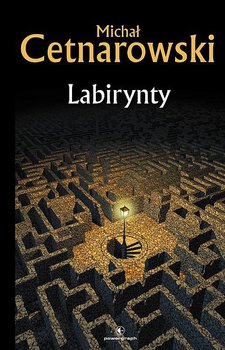 Labirynty - ebook epub - Cetnarowski Michał
