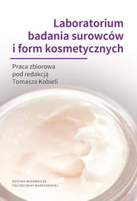 Laboratorium badania surowców i form kosmetycznych - Opracowanie zbiorowe