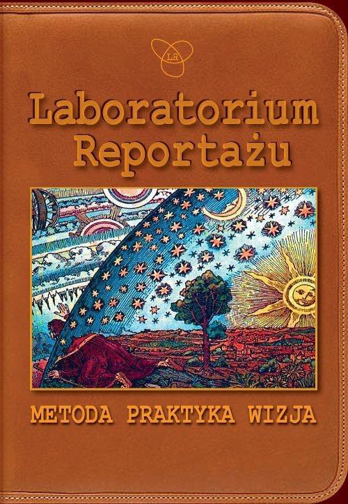 Laboratorium Reportażu. Metoda, praktyka, wizja - ebook PDF