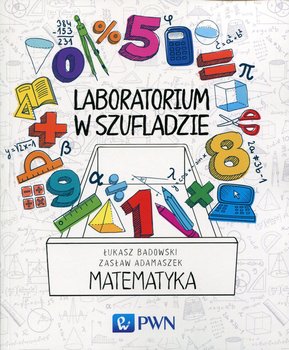 Laboratorium w szufladzie. Matematyka - Badowski Łukasz, Adamaszek Zasław