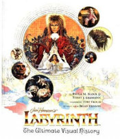 Labyrinth. The Ultimate Visual History Erdmann Terry J., Block Paula M.