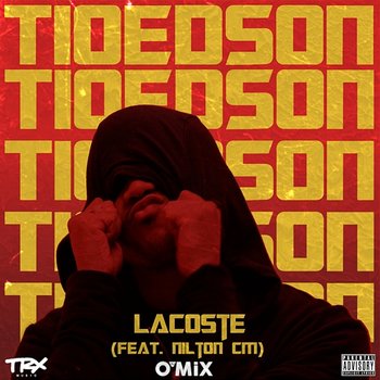 Lacoste - Tio Edson feat. Nilton CM, DJ O'Mix