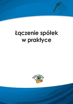 Łączenie spółek w praktyce - Sarna Marcin