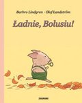 Ładnie, Bolusiu! - Lindgren Barbro