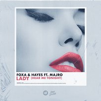 Lady (Hear Me Tonight) Foxa & Hayes feat. MAJRO