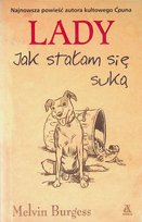 Lady Jak stałam sie suką Burgess Melvin