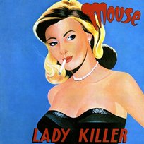 Lady Killer Mouse