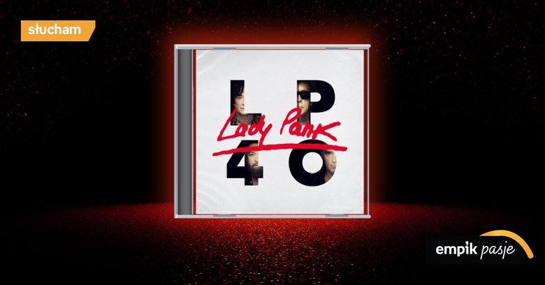Lady Pank – top 10 rzeczy, które musisz wiedzieć o tym zespole