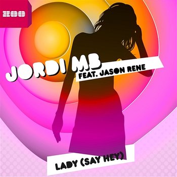 Lady [Say Hey] [feat. Jason Rene] - Jordi MB