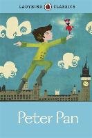 Ladybird Classics: Peter Pan Barrie Sir J. M.
