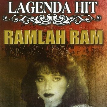 Lagenda Hit - Ramlah Ram