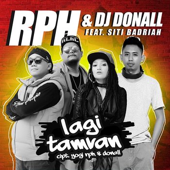 Lagi Tamvan - RPH & DJ Donall feat. Siti Badriah