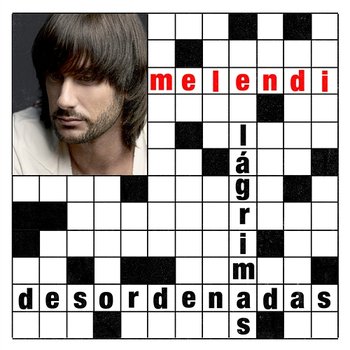 Lágrimas desordenadas - Melendi