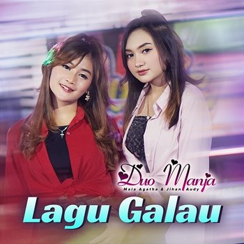 Lagu Galau - Duo Manja