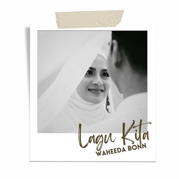 Lagu Kita - Waheeda Bonn