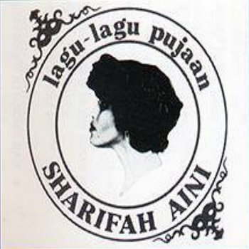 Lagu Lagu Pujaan Koleksi 10 Tahun - Datuk Sharifah Aini