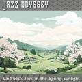 Laid-back Jazz in the Spring Sunlight - Jazz Odyssey