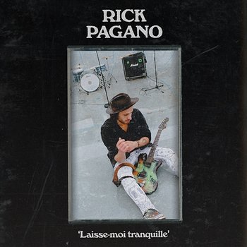 Laisse-moi tranquille - Rick Pagano
