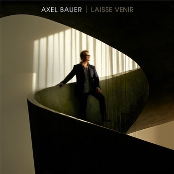 Laisse venir - Axel Bauer