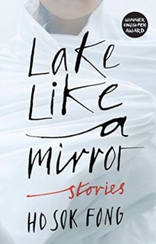 Lake Like a Mirror - Sok Fong Ho