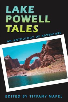 Lake Powell Tales - Mapel Tiffany