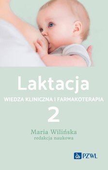 Laktacja. Tom 2 - Maria Wilińska