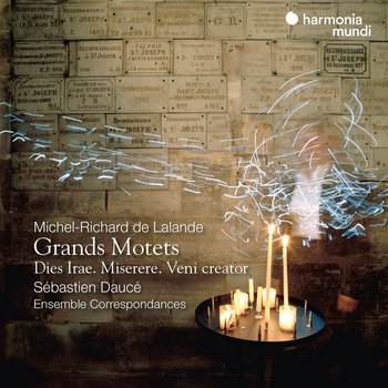 Lalande: Grands Motets. Dies Irae. Miserere. Veni Creator - Ensemble Correspondances