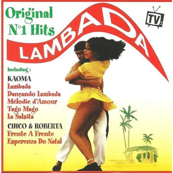 Lambada Original No. 1 Hits - Kaoma, Chico & Roberta