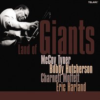 Land Of Giants Eric Harland, Bobby Hutcherson, McCoy Tyner, Charnett Moffett