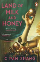 Land of Milk and Honey Zhang Pam C