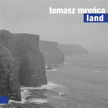 Land - Tomasz Mreńca
