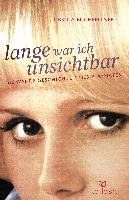 Lange war ich unsichtbar - Buchfellner Ursula, Daniel Oliver Bachmann