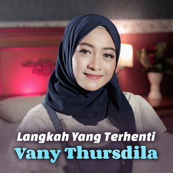 Langkah Yang Terhenti - Vany Thursdila