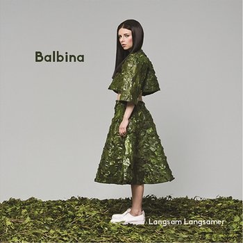 Langsam Langsamer - Balbina