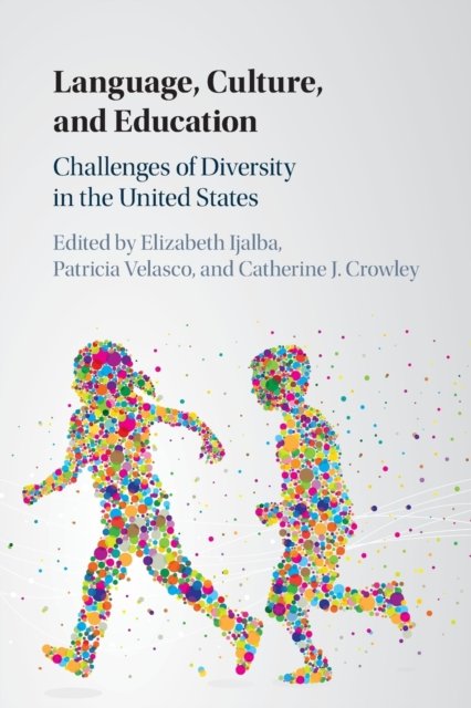 Language, Culture, and Education: Challenges of Diversity in the United ...