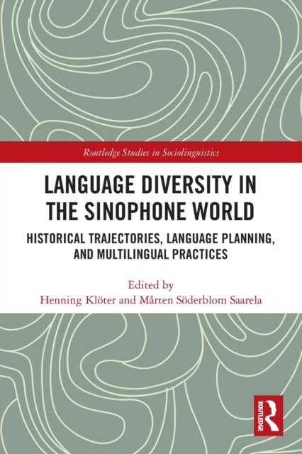 Language Diversity in the Sinophone World. Historical Trajectories ...