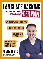 LANGUAGE HACKING GERMAN (Learn How to Speak German - Right Away) - Lewis Benny