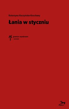 Łania w styczniu - Kuczyńska-Koschany Katarzyna