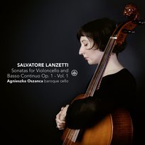 Lanzetti: Sonatas For Violoncello Solo And Basso Continuo Op. 1.  Volume 1 Bonizzoni Fabio, Palomba Gabriele, Oszańca Agnieszka, Misiarz Maria