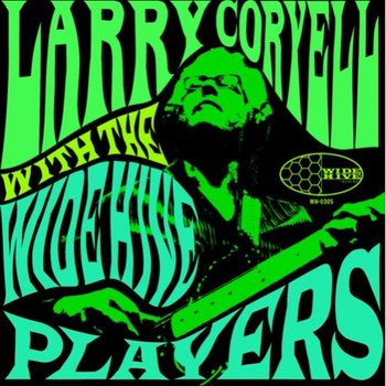 Larry Coryell With The Wide Hive Players - Coryell Larry