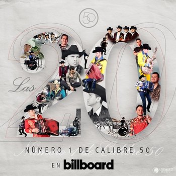 Las 20 Número 1 De Calibre 50 En Billboard - Calibre 50
