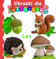 Las. Obrazki dla maluchów Belineau Nathalie, Beaumont Emilie