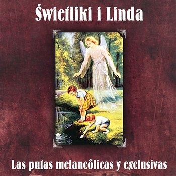 Las Putas Melancolicas Y Exclusivas - Swietliki, Boguslaw Linda