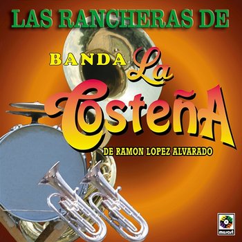 Las Rancheras De Banda La Costeña - Banda La Costena
