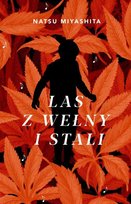 Las z wełny i stali Miyashita Natsu