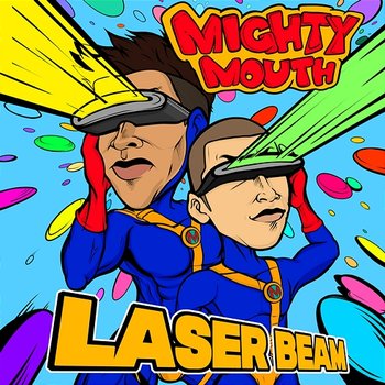 Laser Beam - Mighty Mouth