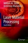 Laser Material Processing Mazumder Jyotiromoy, Steen William M.