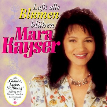 Laßt Alle Blumen Blühen - Mara Kayser